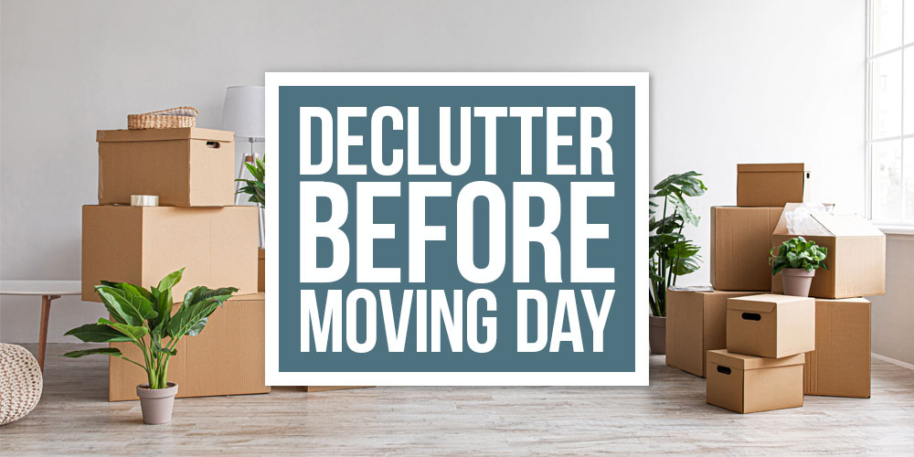 Tips for Decluttering Before a Move: How to Simplify Your Move