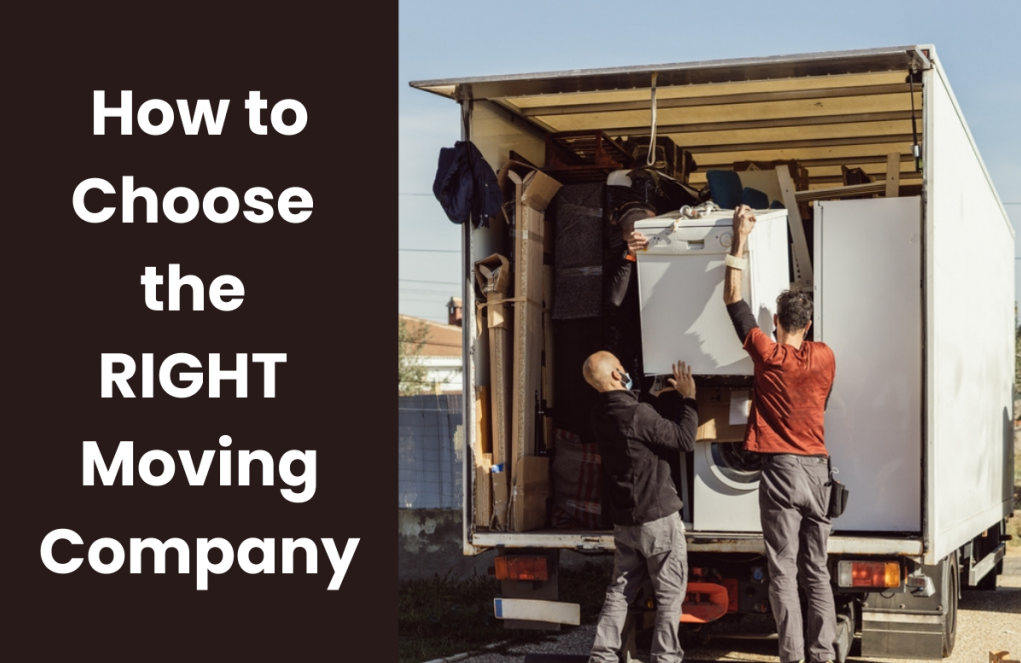 How to Choose the Right Moving Company for Your Needs