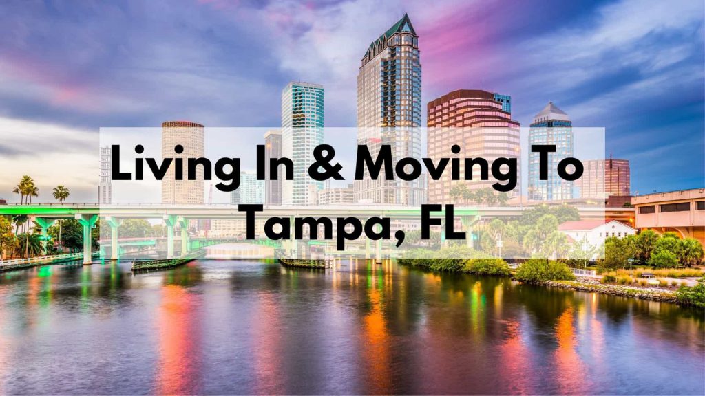 Tampa Bay Bound: A Guide to Relocating in Tampa, FL