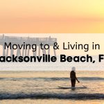Jax Beach Vibes: Relocating to Jacksonville Beach, Florida